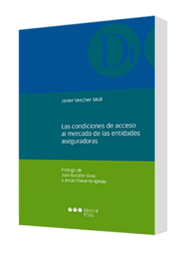 LAS CONDICIONES DE ACCESO AL MERCADO DE LAS ENTIDADES ASEGURADORAS LAS CONDICIONES DE ACCESO AL MERCADO DE LAS ENTIDADES ASEGURADORAS